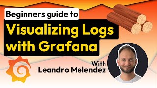 Beginners guide  Visualizing Logs  Grafana [upl. by Naillimixam]