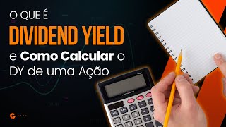 O que é Dividend Yield e Como Calcular o DY de uma Ação  GuiaInvest Wealth [upl. by Selegna]