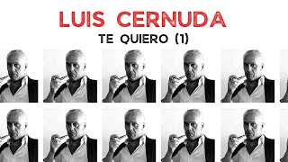 Luis Cernuda Poema «Te quiero» 1 «Lo que perdura lo fundan los poetas» [upl. by Guthrie]