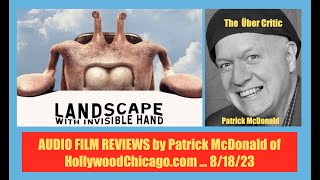 LANDSCAPE WITH INVISIBLE HAND 2023 Audio Film Review Patrick McDonald HollywoodChicago 81823 [upl. by Araiek]