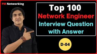 D4  Top 100 Network Engineer Interview Questions and Answers  CCNA Interview Networkengineer [upl. by Nertie207]