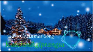 Garo Christmas song Katchinikgiprangsa 2024 [upl. by Atnahs]