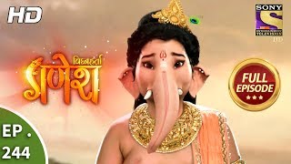 Vighnaharta Ganesh  Ep 244  Full Episode  27th July 2018 [upl. by Doralin]