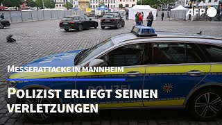 Bei Messerattacke in Mannheim verletzter Polizist gestorben  AFP [upl. by Elda]