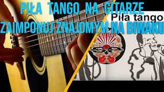 Strachy Na Lachy  Piła tango jak zagrać na gitarze [upl. by Naahs671]