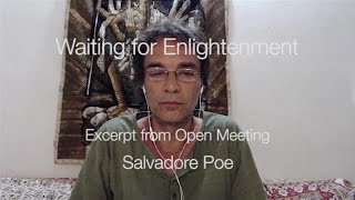 Waiting For Enlightenment  Salvadore Poe [upl. by Descombes448]