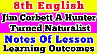 Jim Corbett A Hunter Turned Naturalist Notes of lesson 8th English lesson plan mind map [upl. by Ogdan]