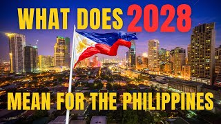 WHY EVERY FILIPINO SHOULD LOOK UP TO 2028 [upl. by Onez]