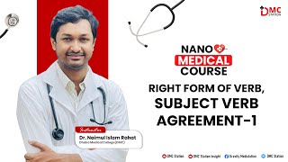 Nano Medical Course।।Right Form of Verb amp Subject Verb agreement1।।DMC StationNanomedicalcourse 🔥🔥 [upl. by Laehcim]