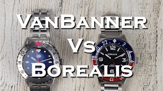 VanBanner Adroit GMT Vs Borealis Sea Storm MK2 GMT  Which GMT for YOU [upl. by Mckeon449]