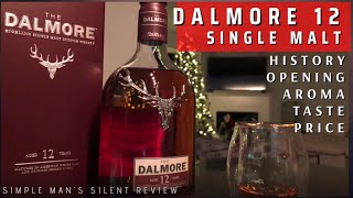 The Dalmore 12 Single Malt History Opening Aroma Taste and Price [upl. by Shaver292]