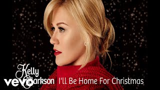 Kelly Clarkson  Ill Be Home For Christmas Official Audio [upl. by Pauiie]