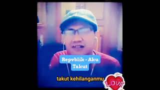 KaraokeSmule  Republik  Aku takut  musik karaoke smule likeandsubscribe popmusic [upl. by Canada]