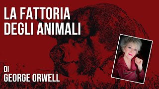 AUDIOLIBRO INTEGRALE  quotLa Fattoria degli animaliquot di G Orwell [upl. by Ahso351]