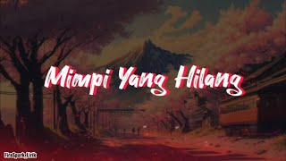 Mimpi Yang Hilang LyricsLirik  Iklim Sound Original [upl. by Javier]