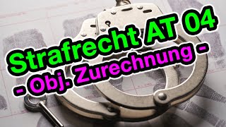 Strafrecht AT 04  Objektive Zurechnung [upl. by Simonsen]