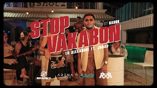 Tii Alexandre amp Jonas  STOP VAKABON ft TUKS  King Prod [upl. by Dale336]