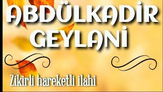 Abdülkadir Geylâni  Zikirli ilahi  Muhammed Ezgen  İlahi Faslı [upl. by Jessie114]