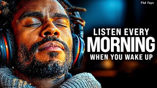 LISTEN TO THIS EVERY MORNING  Best Morning Motivational Speech 2024 [upl. by Haramat92]