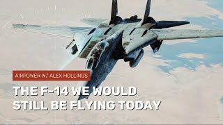 The F14 we would still be flying today [upl. by Redliw956]