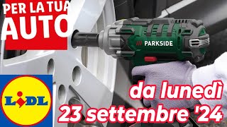 Volantino LIDL lunedì 23 settembre 24  PARKSIDE ULTIMATE SPEED volantinolidl parkside faidate [upl. by Ericka]