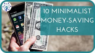 10 MINIMALIST MONEYSAVING HACKS  Minimalism Tips [upl. by Gnivre]