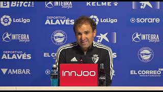 Rueda de prensa de Jagoba Arrasate tras el Alavés vs Osasuna [upl. by Farica]