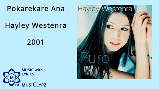 Pokarekare Ana  Hayley Westenra 2001 HQ Lyrics MusiClypz [upl. by Nylekcaj]