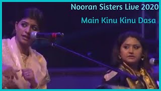 Nooran Sisters  Main Kinu Kinu Dasa  Live Show 2020  Live Performance 2020  Sufi Music [upl. by Joceline]