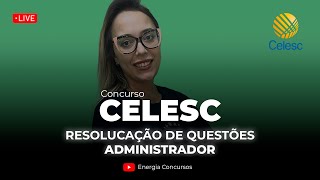 Concurso CELESC 2024  Resolução de Questões Administrador [upl. by Seaman493]