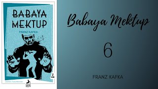 Sesli Kitap Babaya Mektup  Franz Kafka  Bölüm 6  SON [upl. by Analart]