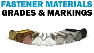 Understanding Fastener Grades amp Materials  Fasteners 101 [upl. by Nohsram871]