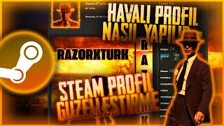 HAVALI VE GÜZEL STEAM PROFİLİ NASIL YAPILIR [upl. by Wohlert]