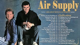 Air Supply Greatest Hits 📀 The Best Air Supply Songs 📀 Best Soft Rock Legends Of Air Supply [upl. by Bove]