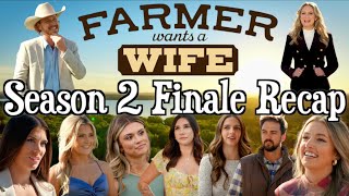 Farmer Wants a Wife  Season 2 Finale RECAP [upl. by Dodi]