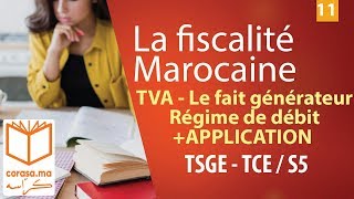 11  M11 La fiscalité Marocaine  TVA 2019  Régime de débit  OFPPT  S5 [upl. by Nataline]