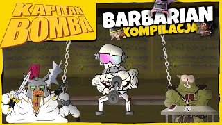 KAPITAN BOMBA Barbarian KOMPILACJA [upl. by Akiria468]