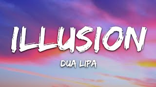 Dua Lipa  Illusion Lyrics [upl. by Tnairb551]