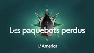 L America  Les paquebots perdus [upl. by Airol532]