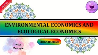 Introduction to Environmental Economics and Ecological Economics [upl. by Yarrum870]