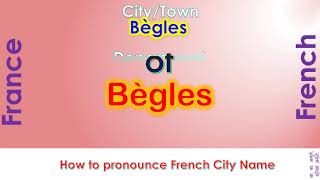 Bègles  How to pronounce Bègles Gironde NouvelleAquitaine in French accent [upl. by Hemphill449]