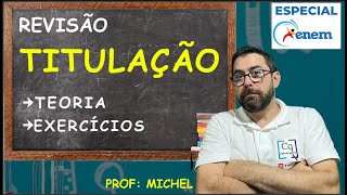 REVISÃO DE TITULAÇÃO  ENTENDA TUDO [upl. by Maurise812]