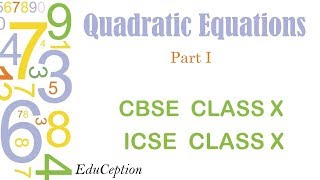 QUADRATIC EQUATIONS Part 1 Introduction amp Basics  Class 10 Mathematics [upl. by Eglanteen894]