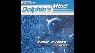 Dolphins Mind  The Flow Deep Balearic House Anthem 1997 [upl. by Aisset]