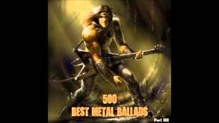 500 Best Metal Ballads Part 2 [upl. by Notnerb]