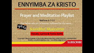 Enyimba za Kristo Prayer and Meditation [upl. by Marmaduke875]