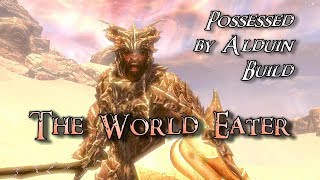 Skyrim Build  The World Eater  Possessed by Alduin Character Build [upl. by Ias810]