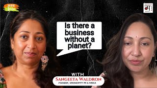 Navigating CSR and Climate Change with Sangeeta Waldron  Ep 188  The Mohua Show [upl. by Durand]