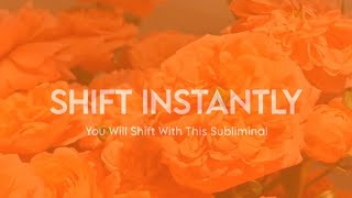 𝙎𝙃𝙄𝙁𝙏 𝙄𝙉𝙎𝙏𝘼𝙉𝙏𝙇𝙔  shift to your desired reality subliminal  6hz theta waves [upl. by Notgnihsaw]