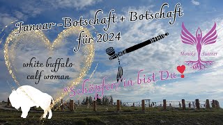 Botschaft Januar und für 2024 der weißen Büffelkalbfrau indianische Prophetin  Schöpfer bist du [upl. by Assirahs]